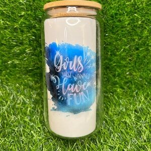 Girls just want to have fun 16oz beer glass can tumbler
